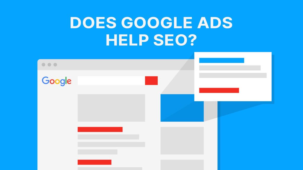 Do Google Ads Help With Seo