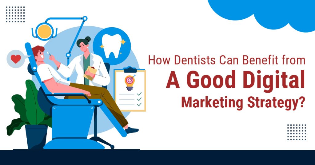 How Can a Successful Digital Marketing Strategy for Dentists?