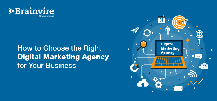 How to Choose the Right Digital Marketing Agency