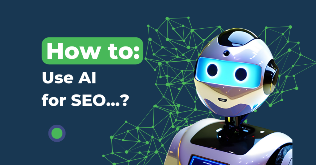 How to Use Ai for Seo