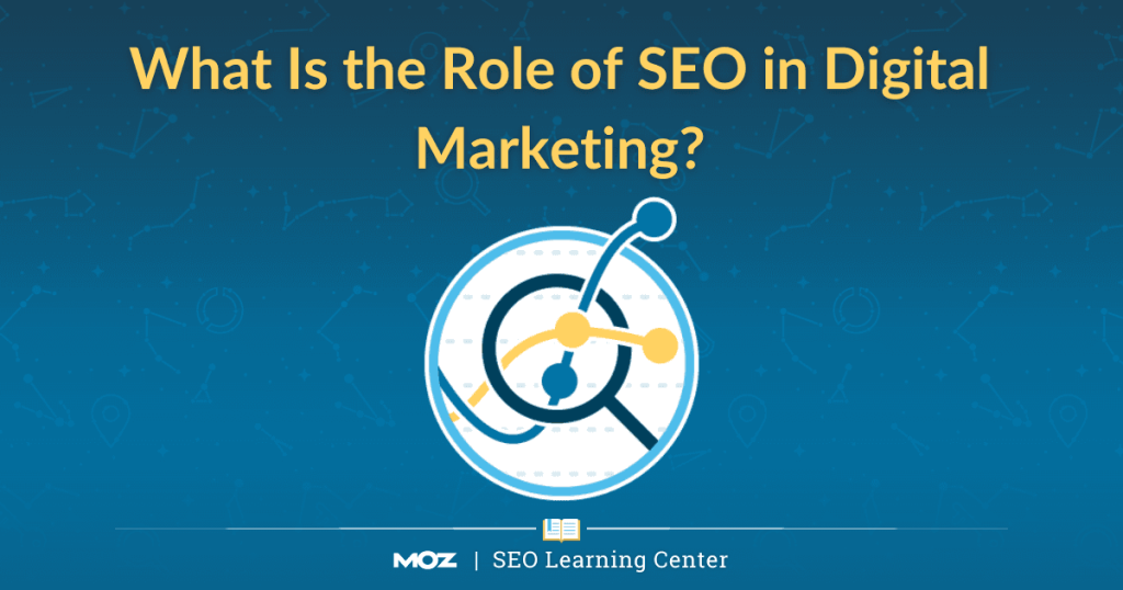 What is the Role of Seo in Digital Marketing