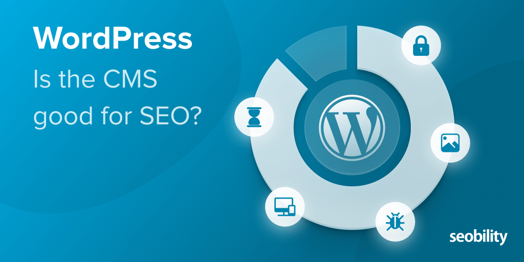 Why Wordpress is Good for Seo